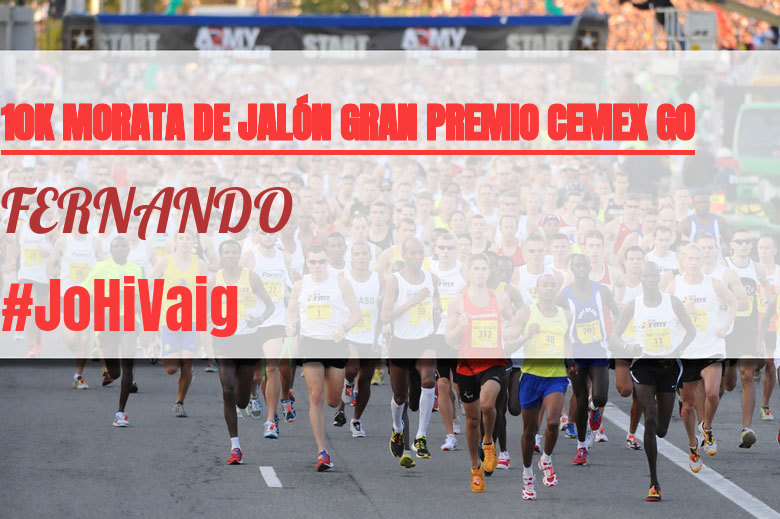 #YoVoy - FERNANDO (10K MORATA DE JALÓN GRAN PREMIO CEMEX GO)
