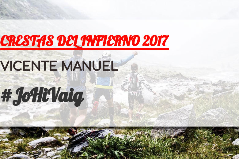 #YoVoy - VICENTE MANUEL (CRESTAS DEL INFIERNO 2017)
