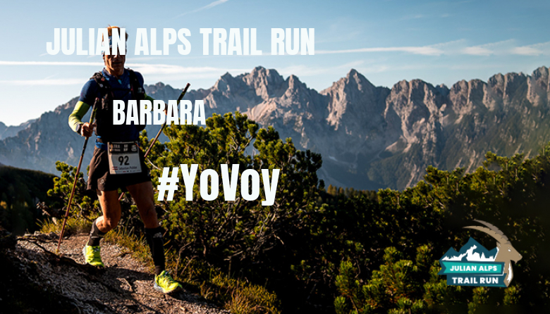 #YoVoy - BARBARA (JULIAN ALPS TRAIL RUN)
