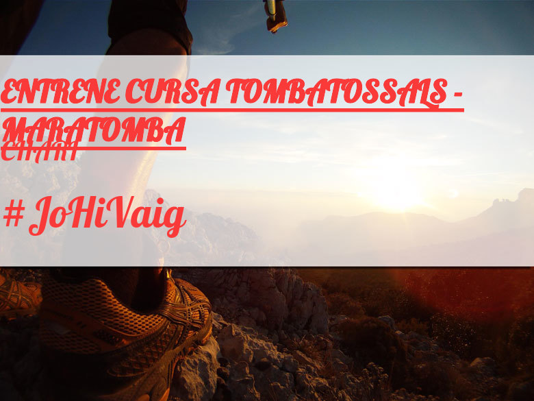 #YoVoy - CHARI (ENTRENE CURSA TOMBATOSSALS - MARATOMBA)