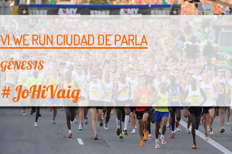 #JoHiVaig - GÉNESIS (VI WE RUN CIUDAD DE PARLA )