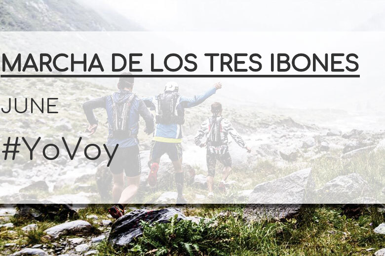 #YoVoy - JUNE (MARCHA DE LOS TRES IBONES)