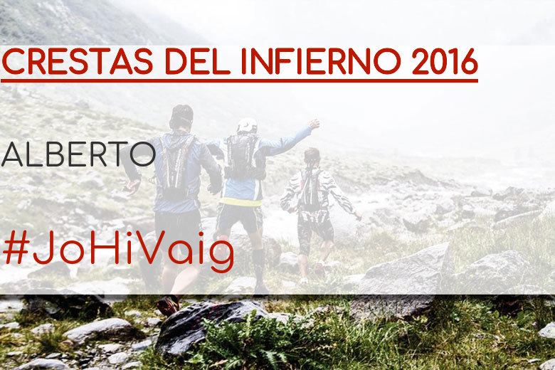 #JoHiVaig - ALBERTO (CRESTAS DEL INFIERNO 2016)