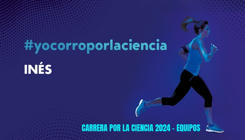 #Ni banoa - INÉS (CARRERA POR LA CIENCIA 2024 - EQUIPOS )