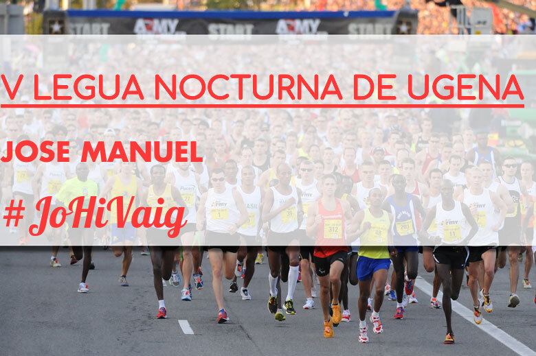 #BinDabei - JOSE MANUEL (V LEGUA NOCTURNA DE UGENA )