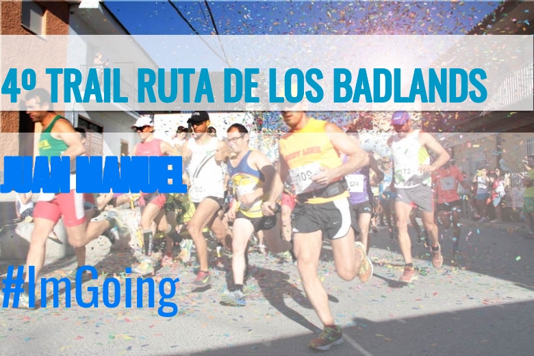 #Ni banoa - JUAN MANUEL  (4º TRAIL RUTA DE LOS BADLANDS)