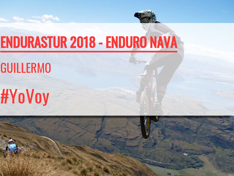 #YoVoy - GUILLERMO (ENDURASTUR 2018 - ENDURO NAVA)
