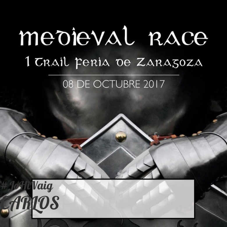 #YoVoy - CARLOS (MEDIEVAL RACE. I TRAIL FERIA DE ZARAGOZA)