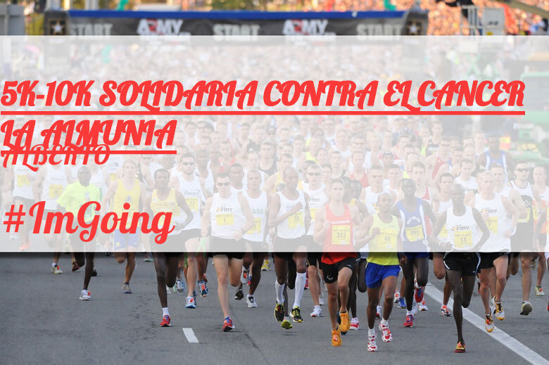 #ImGoing - ALBERTO (5K-10K SOLIDARIA CONTRA EL CANCER LA ALMUNIA)