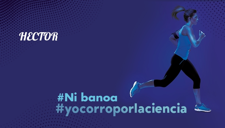 #Ni banoa - HECTOR (CARRERA POR LA CIENCIA 2025)