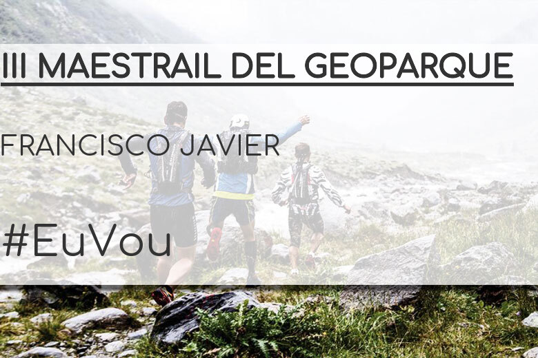 #JazGrem - FRANCISCO JAVIER (III MAESTRAIL DEL GEOPARQUE)