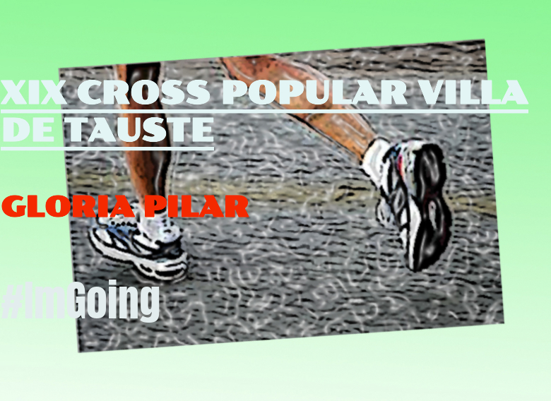 #YoVoy - GLORIA PILAR (XIX CROSS POPULAR VILLA DE TAUSTE)