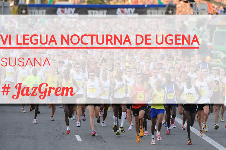 #EuVou - SUSANA (VI LEGUA NOCTURNA DE UGENA )