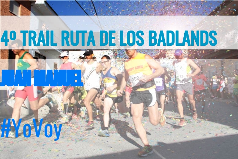 #Ni banoa - JUAN MANUEL (4º TRAIL RUTA DE LOS BADLANDS)