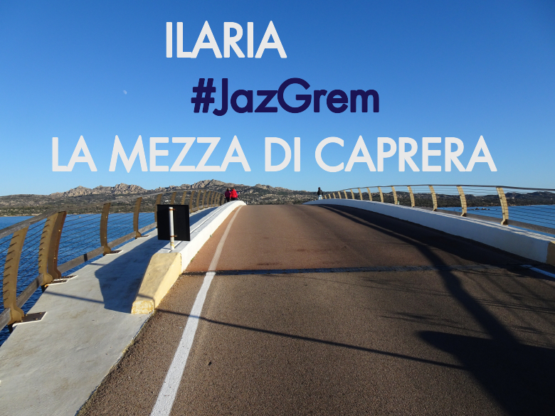 #YoVoy - ILARIA (LA MEZZA DI CAPRERA)