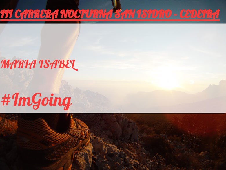 #ImGoing - MARIA ISABEL (III CARRERA NOCTURNA SAN ISIDRO – CEDEIRA)