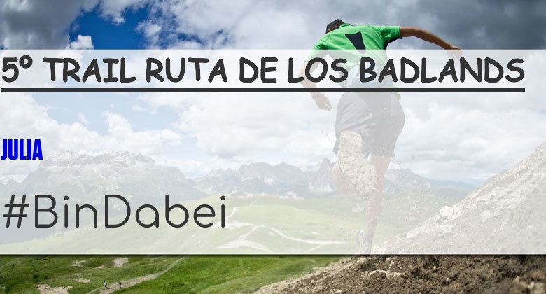 #YoVoy - JULIA (5º TRAIL RUTA DE LOS BADLANDS)