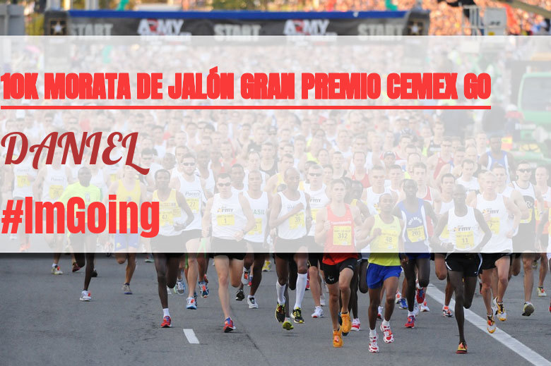 #ImGoing - DANIEL (10K MORATA DE JALÓN GRAN PREMIO CEMEX GO)
