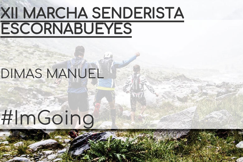 #Ni banoa - DIMAS MANUEL (XII MARCHA SENDERISTA ESCORNABUEYES)