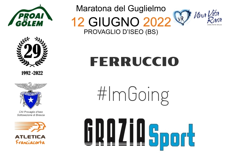 #ImGoing - FERRUCCIO (29A ED. 2022 - PROAI GOLEM - MARATONA DEL GUGLIELMO)