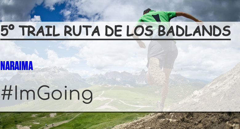 #YoVoy - NARAIMA (5º TRAIL RUTA DE LOS BADLANDS)