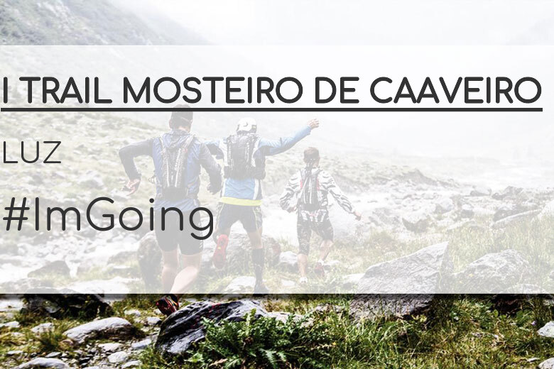 #JoHiVaig - LUZ (I TRAIL MOSTEIRO DE CAAVEIRO)