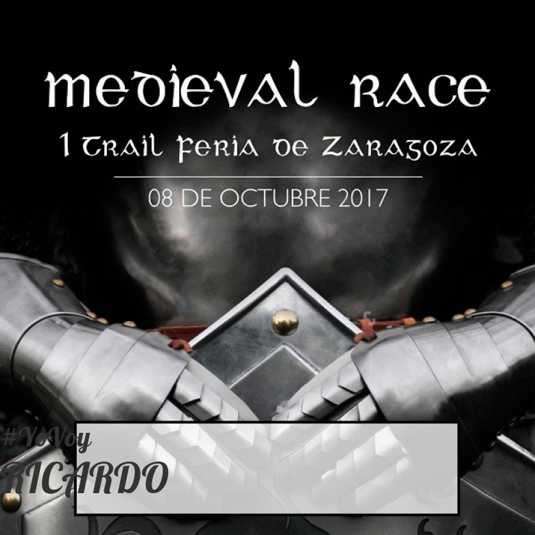 #JeVais - RICARDO (MEDIEVAL RACE. I TRAIL FERIA DE ZARAGOZA)
