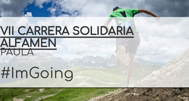 #ImGoing - PAULA (VII CARRERA SOLIDARIA ALFAMEN)