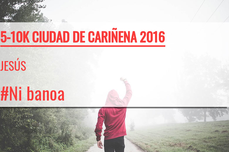 #JoHiVaig - JESÚS (5-10K CIUDAD DE CARIÑENA 2016)