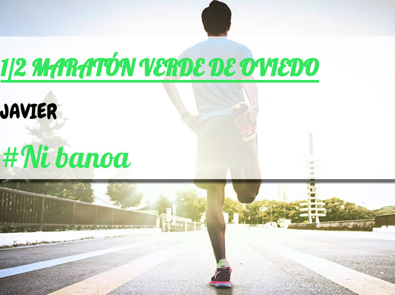 #JazGrem - JAVIER (1/2 MARATÓN VERDE DE OVIEDO)