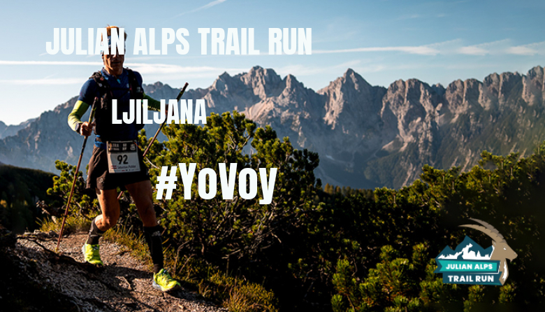 #ImGoing - LJILJANA (JULIAN ALPS TRAIL RUN)