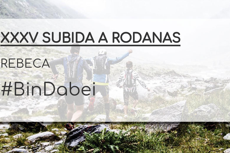 #ImGoing - REBECA (XXXV SUBIDA A RODANAS)