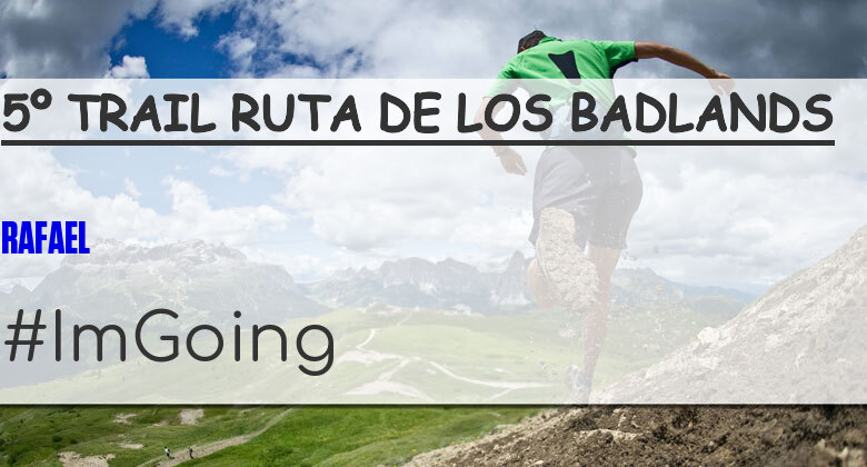 #JoHiVaig - RAFAEL (5º TRAIL RUTA DE LOS BADLANDS)