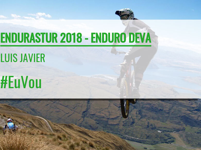 #YoVoy - LUIS JAVIER (ENDURASTUR 2018 - ENDURO DEVA)