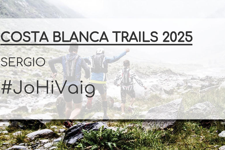#ImGoing - SERGIO (COSTA BLANCA TRAILS 2025)