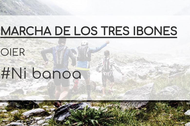 #BinDabei - OIER (MARCHA DE LOS TRES IBONES)