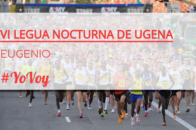 #JoHiVaig - EUGENIO (VI LEGUA NOCTURNA DE UGENA )