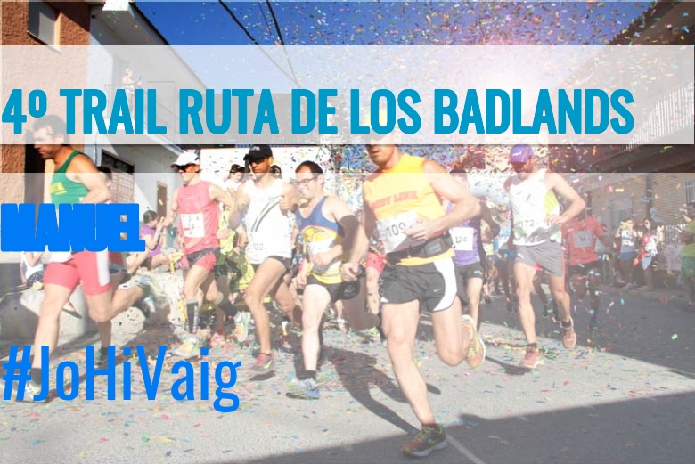 #EuVou - MANUEL (4º TRAIL RUTA DE LOS BADLANDS)
