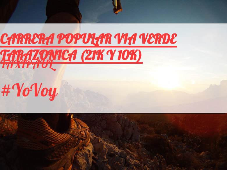 #EuVou - TAXIPAUL (CARRERA POPULAR VIA VERDE TARAZONICA (21K Y 10K))