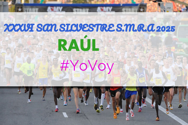 #ImGoing - RAÚL (XXXVI SAN SILVESTRE S.M.R.A 2025)