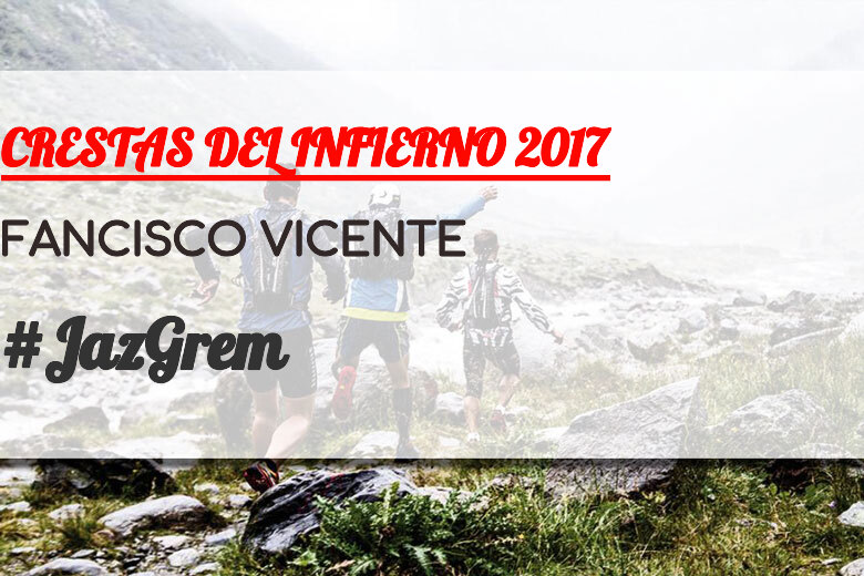 #ImGoing - FANCISCO VICENTE (CRESTAS DEL INFIERNO 2017)