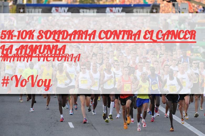 #JoHiVaig - MARÍA VICTORIA (5K-10K SOLIDARIA CONTRA EL CANCER LA ALMUNIA)