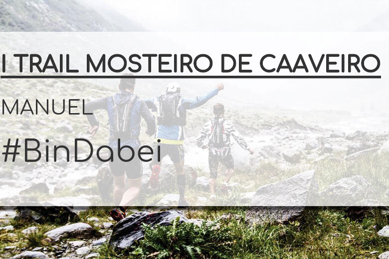 #JoHiVaig - MANUEL (I TRAIL MOSTEIRO DE CAAVEIRO)