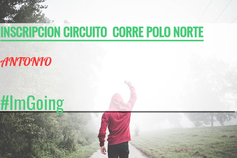 #JazGrem - ANTONIO (INSCRIPCION CIRCUITO  CORRE POLO NORTE)