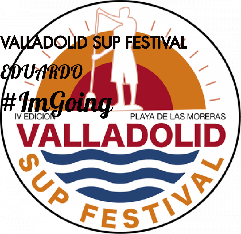 #EuVou - EDUARDO (VALLADOLID SUP FESTIVAL)