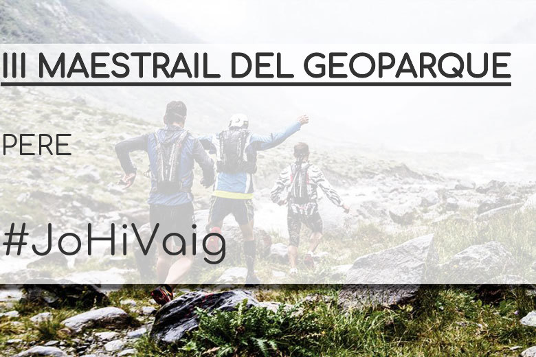 #Ni banoa - PERE (III MAESTRAIL DEL GEOPARQUE)