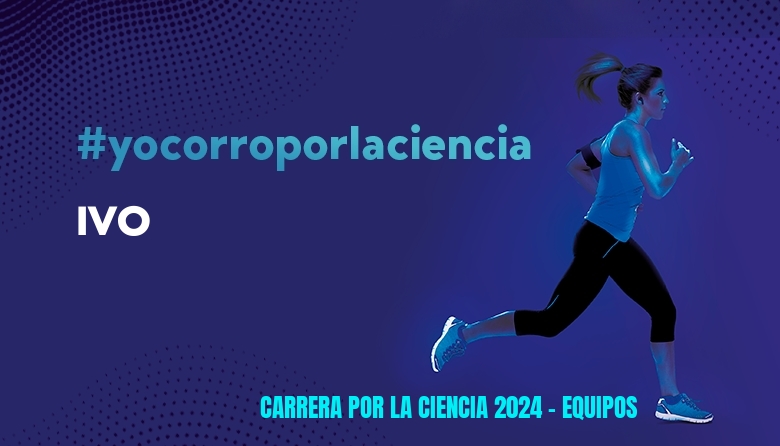 #ImGoing - IVO (CARRERA POR LA CIENCIA 2024 - EQUIPOS )