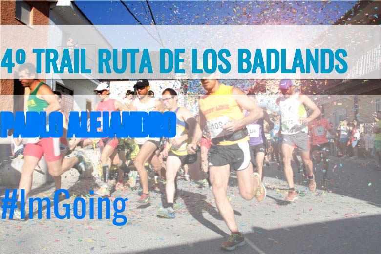 #YoVoy - PABLO ALEJANDRO (4º TRAIL RUTA DE LOS BADLANDS)