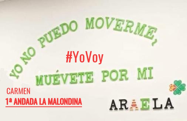 #YoVoy - CARMEN (1ª ANDADA LA MALONDINA)