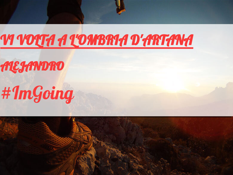 #ImGoing - ALEJANDRO (VI VOLTA A L'OMBRIA D'ARTANA)
